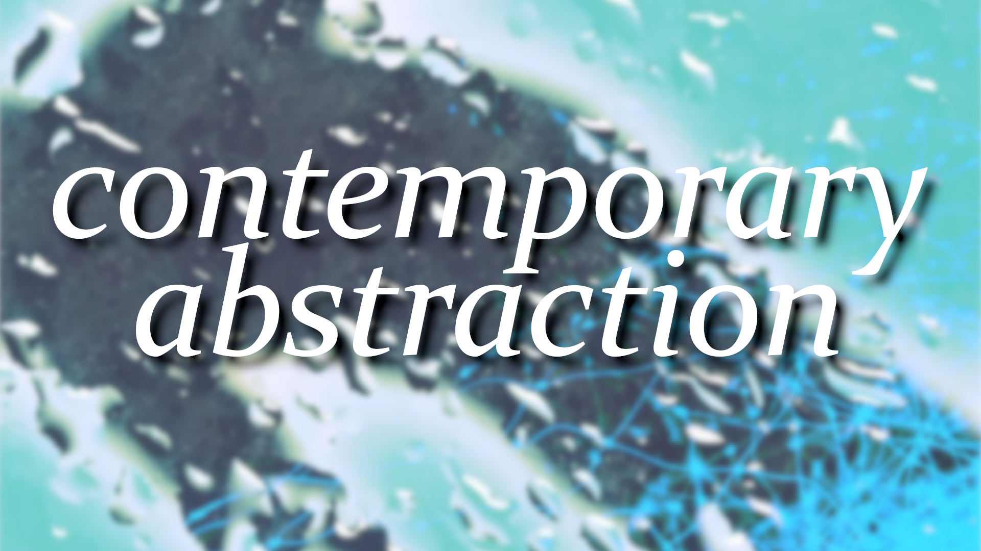 CONTEMPORARY ABSTRACTION - Salisbury Art Space